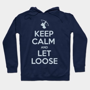 Keep Calm and Let Loose Hoodie